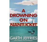 Garth Jeffries A Drowning on Nantucket (Tascabile)