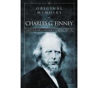 Garth M. Rosell The Original Memoirs of Charles G. Finney (Tascabile)
