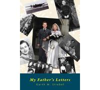 Garth M Stiebel My Father's Letters (Tascabile)