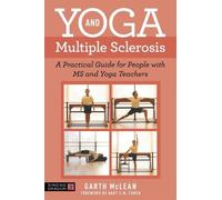 Yoga and Multiple Sclerosis: A Practical Guide for People With Ms and Yoga Teachers