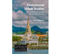 Garth Myers Postcolonial Urban Studies (Copertina rigida) Urban Worlds