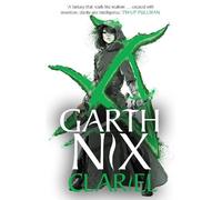 Garth Nix Clariel (Tascabile) Old Kingdom