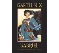 Garth Nix Sabriel 25th Anniversary Classic Edition (Copertina rigida)
