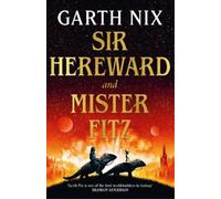 Garth Nix Sir Hereward and Mister Fitz (Copertina rigida)