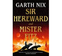 Garth Nix Sir Hereward and Mister Fitz (Tascabile)