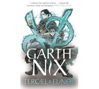 Garth Nix Terciel & Elinor - The Old Kingdom 1 (Copertina rigida) Old Kingdom