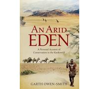 Garth Owen-Smith An Arid Eden (Tascabile)