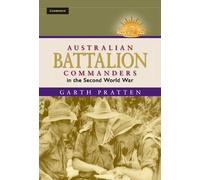 Garth Pratten Australian Battalion Commanders in the Second W (Copertina rigida)