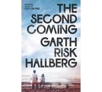 Garth Risk Hallberg The Second Coming (Copertina rigida)