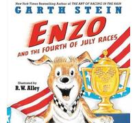 Garth Stein Enzo And The Fourth Of July Races (Copertina rigida)