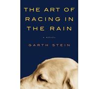 Garth Stein The Art of Racing in the Rain (Copertina rigida)