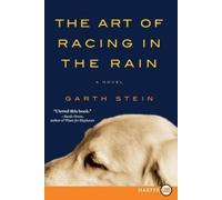 Garth Stein The Art of Racing in the Rain (Tascabile)