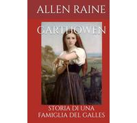 GARTHOWEN: STORIA DI UNA FAMIGLIA DEL GALLES