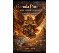 Garuda Purana: Death, Karma & Liberation: 1