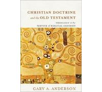 Gary A. Anderson Christian Doctrine and the Old Testament (Tascabile)