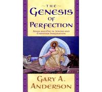 Gary A. Anderson The Genesis of Perfection (Tascabile)