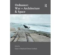 Gary A. Boyd Ordnance: War + Architecture & Space (Tascabile)