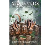Gary A Braunbeck Mr. Hands (Copertina rigida) Cedar Hill