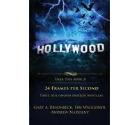 Gary A Braunbeck Tim Waggoner Andrew Nadolny 24 Frames Per Second (Tascabile)