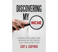 Gary a Chapman Discovering My Niche (Tascabile)