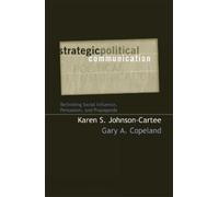 Gary A. Copeland Karen S. Johnson-Car Strategic Political Communicat (Tascabile)