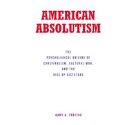 Gary A Freitas Gary A. Freitas American Absolutism (Tascabile)