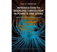 Gary A. Glatzma Introduction to Modeling Convection in Planet (Copertina rigida)