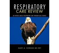 GARY A. KORZAN MS RRT Respiratory Care Review (Tascabile)