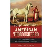 Gary A. O'Dell Reinventing the American Thoroughbred (Copertina rigida)
