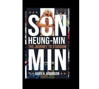 Gary A Robinson Son Heung-Min (Tascabile)