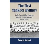 Gary A. Sarnoff The First Yankees Dynasty (Tascabile)