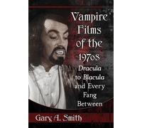 Gary A. Smith Vampire Films of the 1970s (Tascabile)