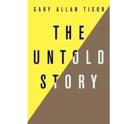 Gary Allan Tisor The Untold Story (Tascabile)