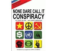 Gary Allen Larry Abraham None Dare Call It Conspiracy (Tascabile)