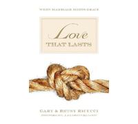 Gary and Betsy Ricucci Love That Lasts (Tascabile)
