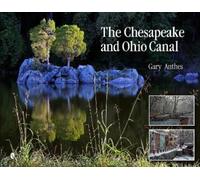 Gary Anthes The Chesapeake and Ohio Canal (Copertina rigida)