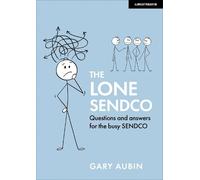 Gary Aubin The Lone SENDCO: Questions and answers for the busy SENDC (Tascabile)