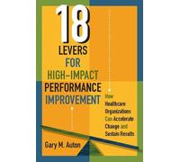 Gary Auton 18 Levers for High-Impact Performance Improvement (Tascabile)