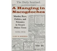 Gary B. Borders A Hanging in Nacogdoches (Tascabile)
