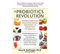 Gary B. Huffnagle Sarah Wernick The Probiotics Revolution (Tascabile)