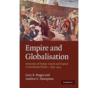 Gary B. Magee Andrew S. Thompson Empire and Globalisation (Tascabile)