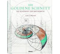 Gary B. Meisner Der Goldene Schnitt: Die Schönheit der Mathem (Copertina rigida)