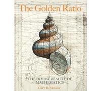 Gary B. Meisner The Golden Ratio (Copertina rigida)