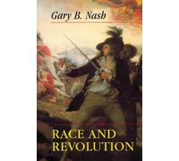 Gary B. Nash Race and Revolution (Tascabile)