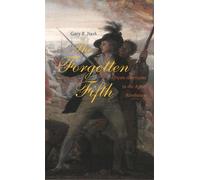 Gary B. Nash The Forgotten Fifth (Copertina rigida) Nathan I. Huggins Lectures
