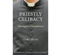 Gary B. Selin Priestly Celibacy (Tascabile)