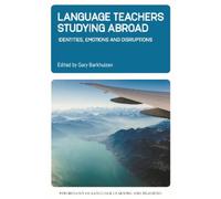 Gary Barkhuizen Language Teachers Studying Abroad (Tascabile)