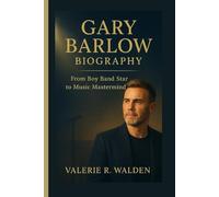 GARY BARLOW BIOGRAPHY: From Boy Band Star to Music Mastermind