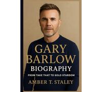 GARY BARLOW BIOGRAPHY: From Take That to Solo Stardom