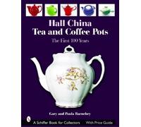 Gary Barnebey Paula Barnebey Hall China Tea and Coffee Pots (Copertina rigida)